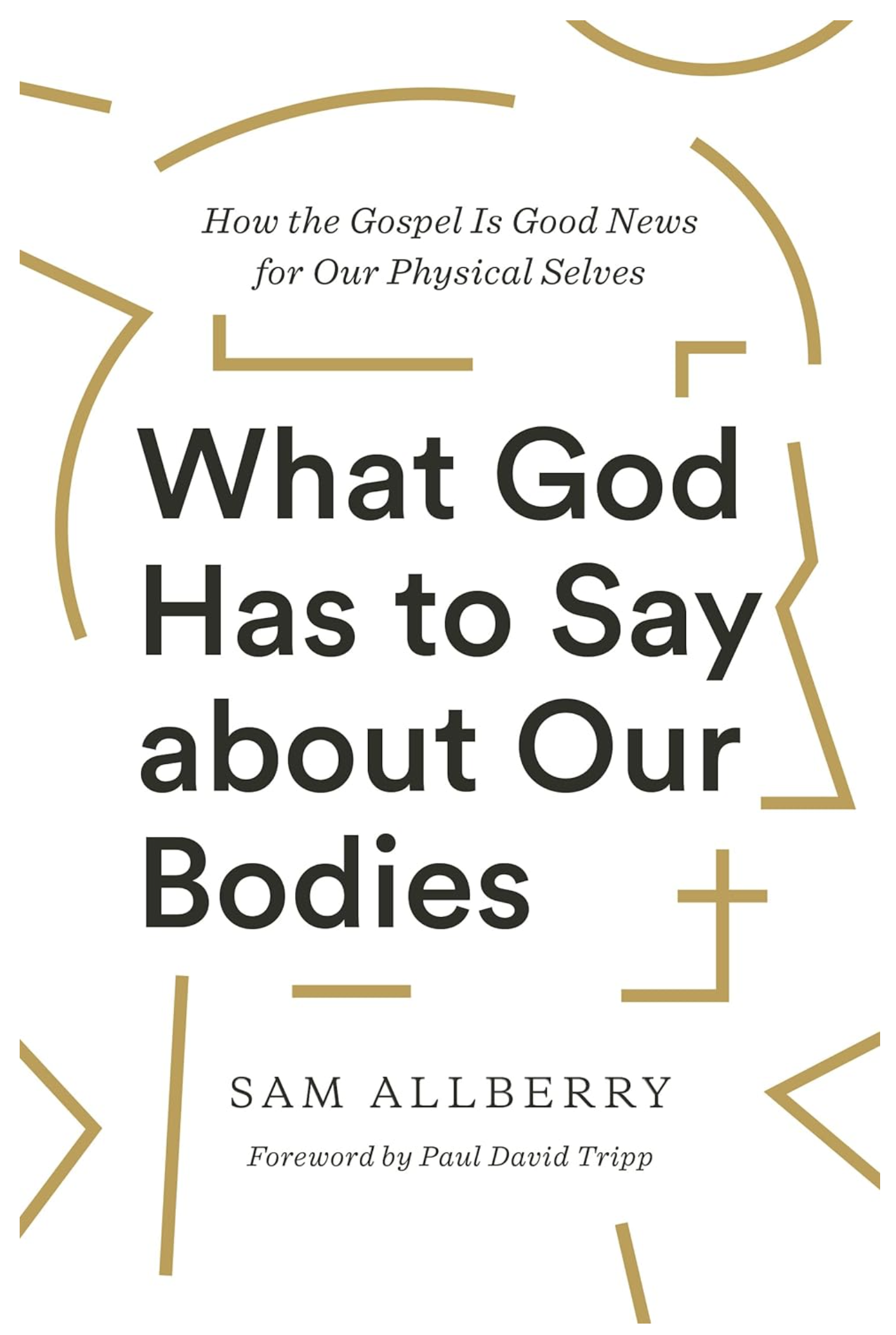 What God Has to Say About our Bodies